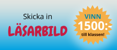 Skoltävling. Skicka in din läsarbild. Vinn 1500 kronor till klassen.